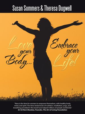 cover image of Love Your Body ... Embrace Your Life!